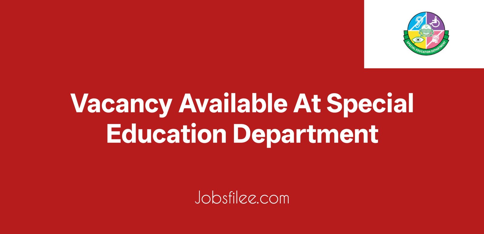 Vacancy Available At Special Education Department