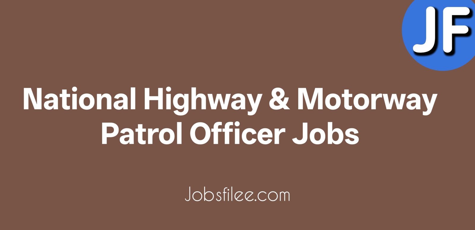 National Highway & Motorway Patrol Officer Jobs 2025 – Islamabad Region | Apply Now