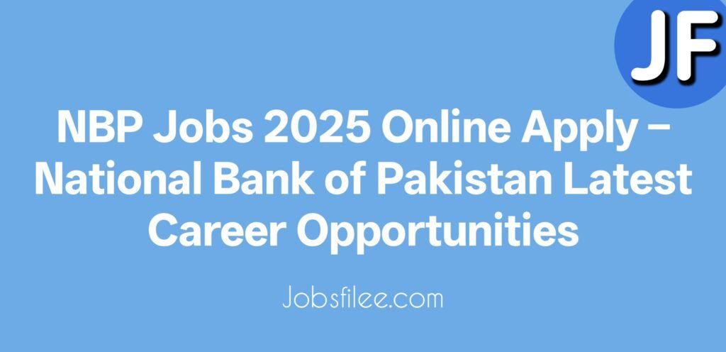 NBP Jobs 2025 Online Apply – National Bank of Pakistan Latest Career Opportunities